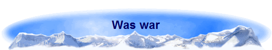 Was war
